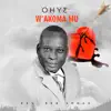 Rev. Ben Amoah - Ohye W'akoma Mu - Single